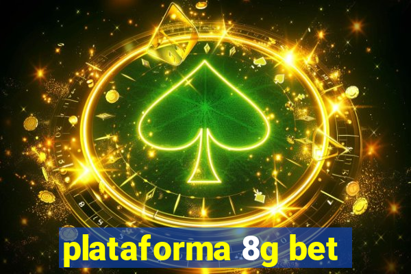 plataforma 8g bet